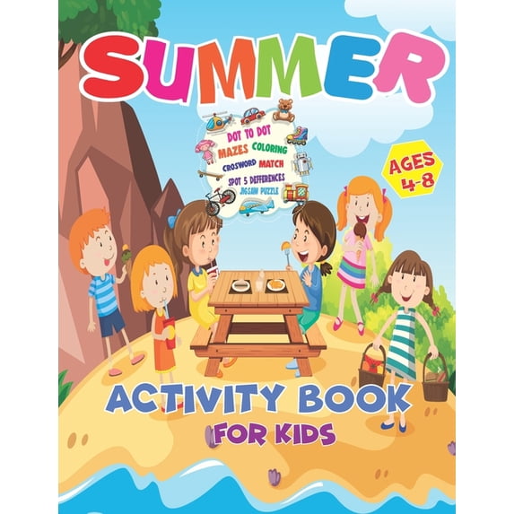 Summer Activity Book For Kids Ages 4-8: It's Summer Time Activity Book For Kids, Mazes, Dot to Dot, Puzzles, Coloring, Match, Crossword, And More!!, (Paperback)