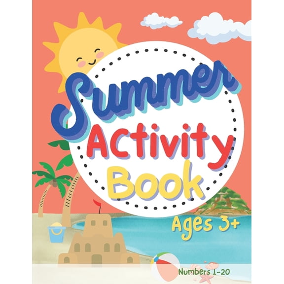 Summer Activity Book: Practicing Numbers 1-20, (Paperback)