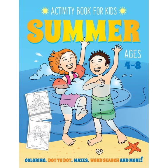 Summer Activity Book for Kids Ages 4-8: Fun Art Workbook Games for Learning, Coloring, Dot to Dot, Mazes, Word Search, S, (Paperback)