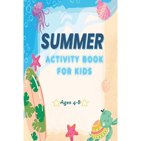 Summer Activity Book for Kids Ages 4-8: Fun and amazing educational activities book with Mazes, Letter Tracing, Coloring, (Paperback)
