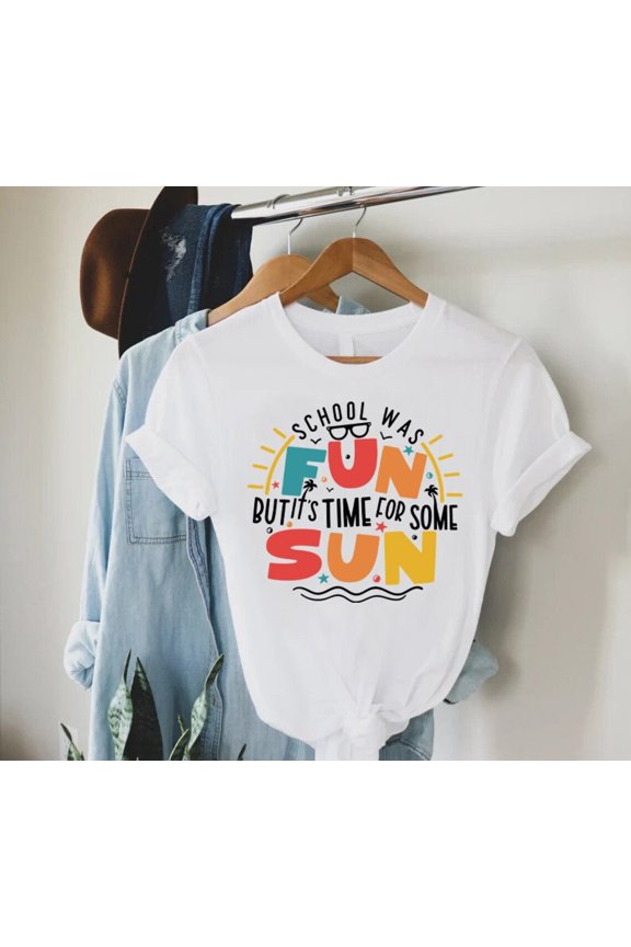 Summer Break Shirt, School Was Fun But It'S Time For Some Sun Tee, Last Day Of School Shirt For Student, Summer Vacation T-Shirt, Full Size S-5XL