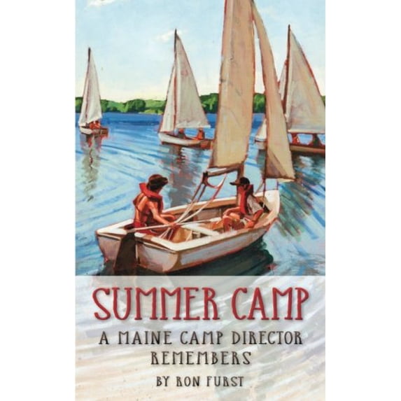Pre-Owned Summer Camp: A Maine Camp Director Remembers (Paperback) 1938394313 9781938394317