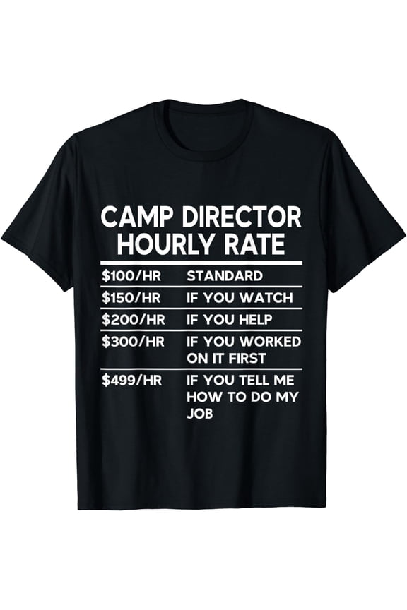Summer Camp Director Hourly Rate Funny Counselor T-Shirt