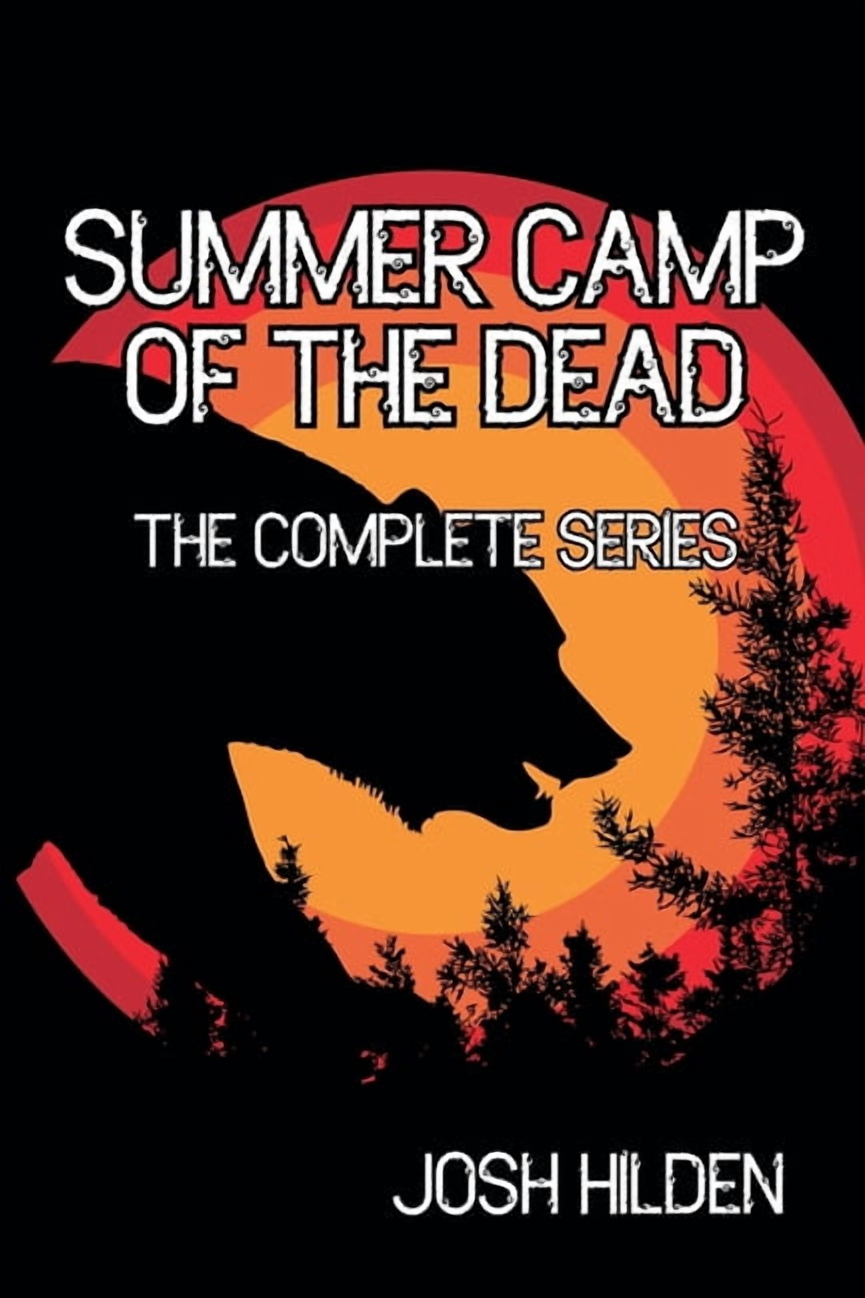 Summer Camp of the Dead Summer Camp Of the Dead The Complete Series, (Paperback)