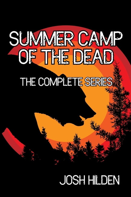 Summer Camp of the Dead Summer Camp of the Dead: The Complete Series, (Paperback)