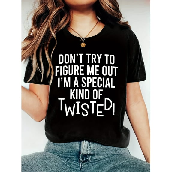 Summer Casual Adult T-Shirt with Round Neck, 100% Cotton Knit Fabric, Twisted Letter Print, Elastic, Unisex - "Don't Try to Figure Me Out"