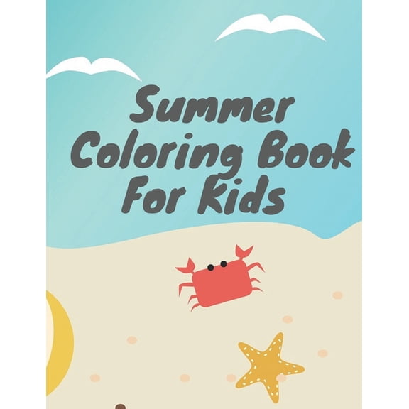 Summer Coloring Book For Kids: summer activities kids 8.5x11 inches 31 pages, (Paperback)