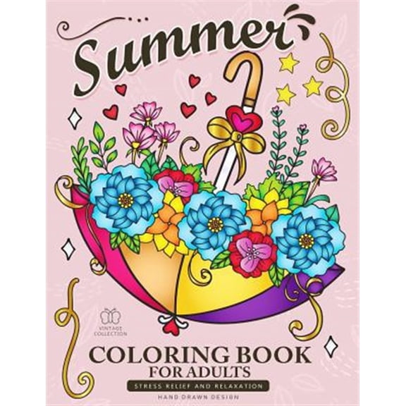 Summer Coloring Book for Adults: Beach Scenes, Ocean Life, Flowers and Animals Stress Relieving Designs (Paperback)