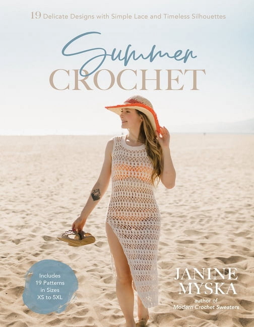 Janine Myska Summer Crochet: 19 Delicate Designs with Simple Lace and Timeless Silhouettes, (Paperback)