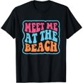 thumbnail image 1 of Summer Cute Beach Women Girls Meet me at the Beach Funny Creative Graphic T-Shirt, 1 of 3