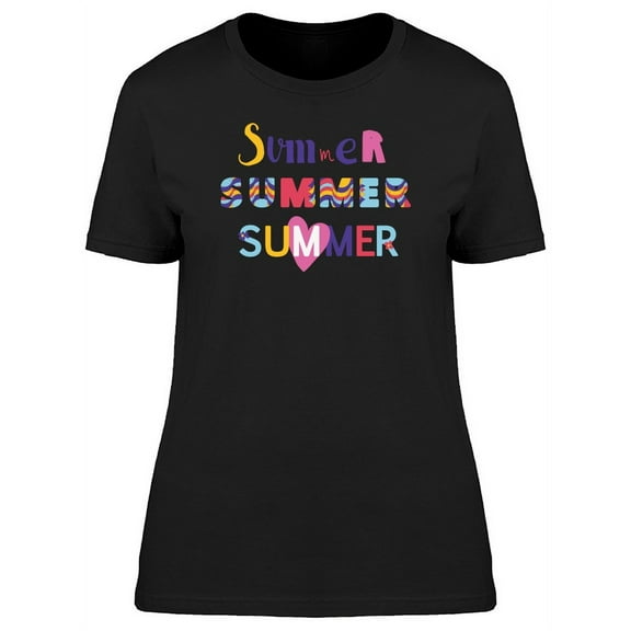 Summer Cute Colorful Quote T-Shirt Women -Image by Shutterstock, Female Medium