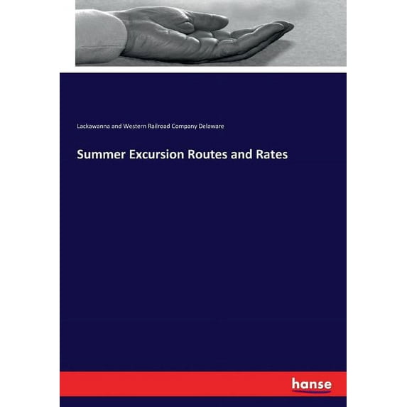 Summer Excursion Routes and Rates, (Paperback)