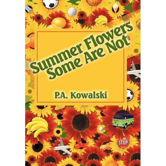 Summer Flowers Some Are Not (Hardcover)