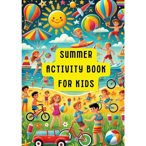 Summer Fun for Kids: A Creative Activities Book: Sommer-Spa fr Kinder: Ein Kreatives Aktivittenbuch, (Paperback)