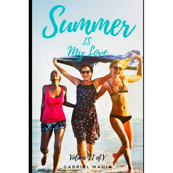 Summer IS My Love : Volume II of V (Paperback)