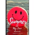 thumbnail image 1 of Summer IS My Love: Volume V of V (Paperback), 1 of 1