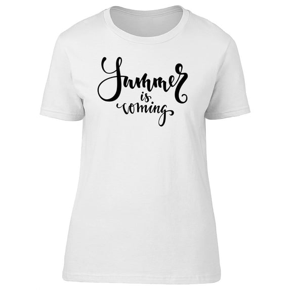 Summer Is Coming. Modern Text T-Shirt Women -Image by Shutterstock, Female Small