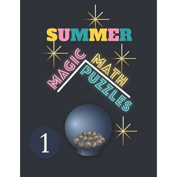 Summer Math Magic Puzzles: Elementary Logic Puzzles, Magic of Mathematics, Mathematics Books for Kids, Mental Magic Book, (Paperback)