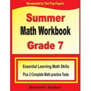 Summer Math Workbook Grade 7 Essential Learning Math Skills Plus Two Complete Math Practice Tests, Paperback