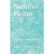 Summer Nolan Summer Nolan A Summer Nolan Novel Paperback