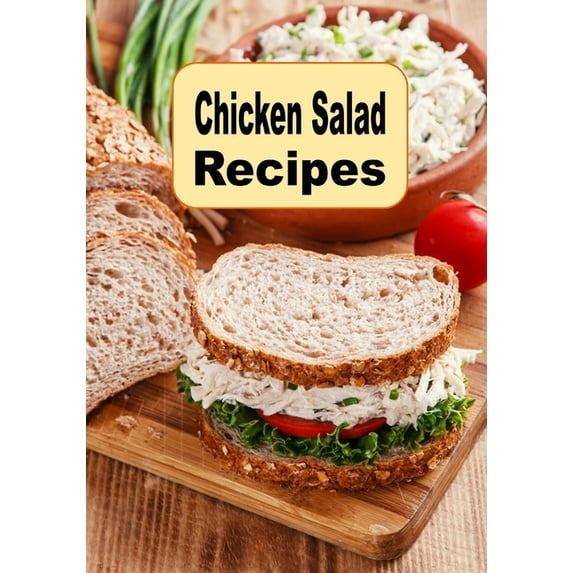 Summer Picnic Recipes Chicken Salad Recipes, Book 7, (Paperback)