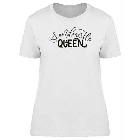 Summer Quote Sandcastle Queen T-Shirt Women -Image by Shutterstock, Female x-Large