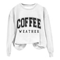 thumbnail image 1 of Summer Savings Clearance Black Sweatshirt Women Coffee Weather Sweatshirt Women's Coffee Lover Trendy Shirt Cozy Season Sweatshirts Fall Crewneck Fleece Pullover Womens Casual Long Sleeve Sweatshirt, 1 of 6