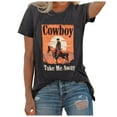 thumbnail image 1 of Summer Savings Clearance LINGLANG Tshirts Shirts for Women Cowboy Take Me Shirt Western Cowboy Vintage Graphic Tees Horse Shirt Going Out Tops, 1 of 4