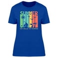 thumbnail image 1 of Summer Say Hello To Summer T-Shirt Women -Image by Shutterstock, Female XX-Large, 1 of 2