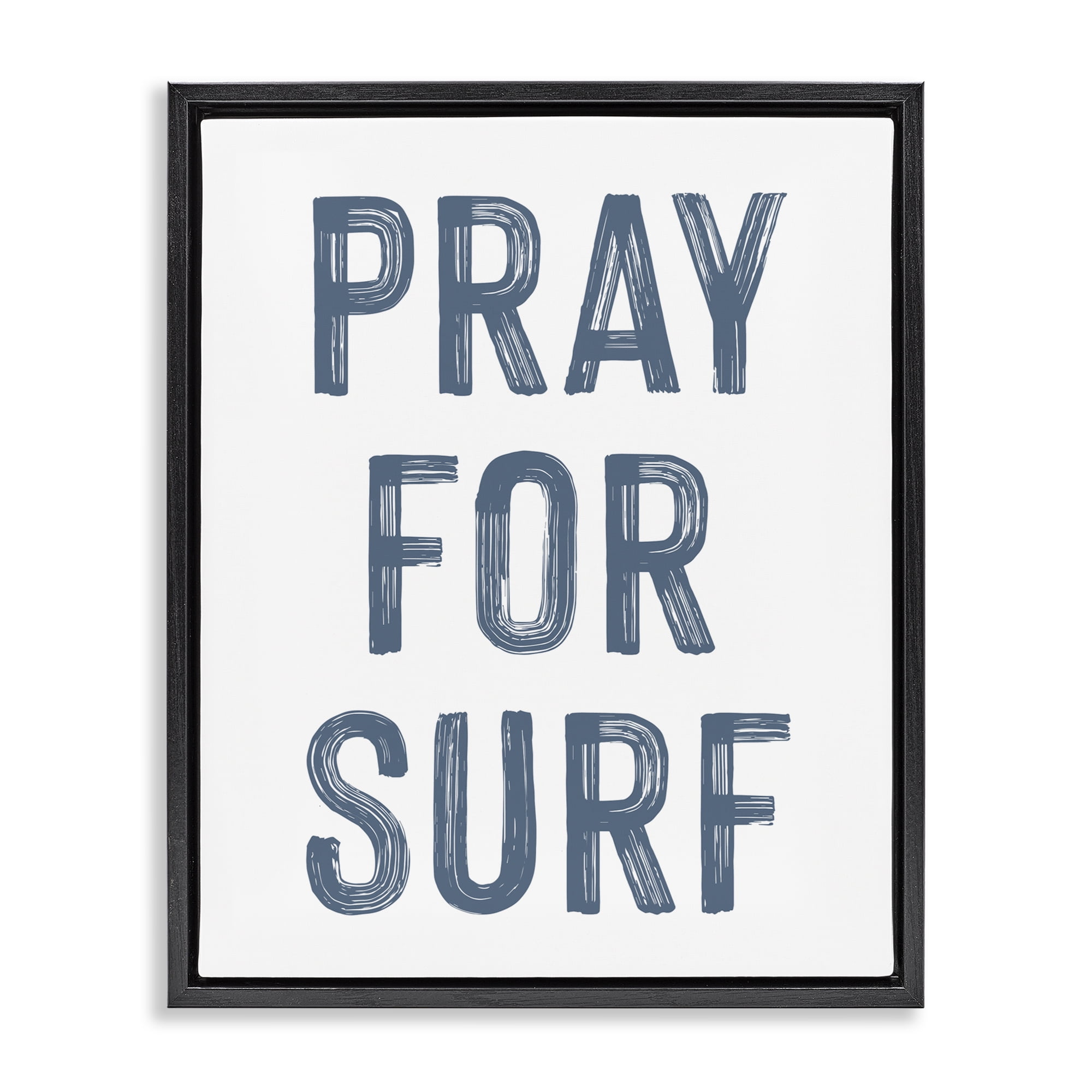 Summer Sentiment Pray For Surf Black Framed Floater Canvas Wall Art, design by Lettered and Lined