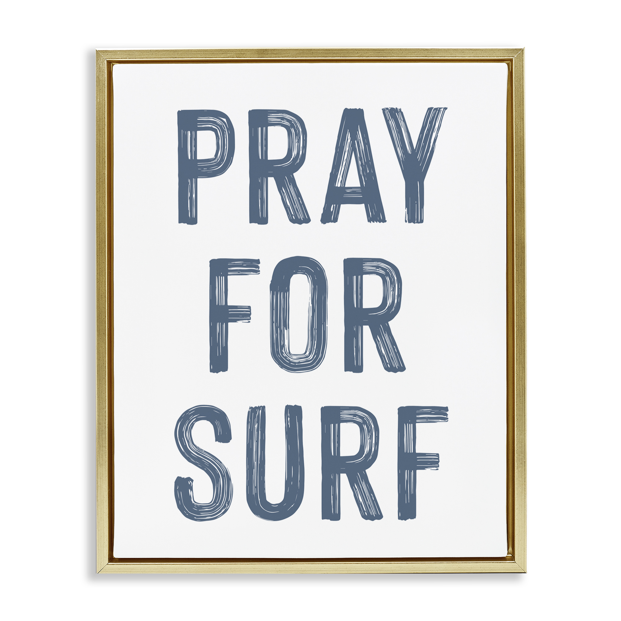 Summer Sentiment Pray For Surf Gold Framed Floater Canvas Wall Art, design by Lettered and Lined