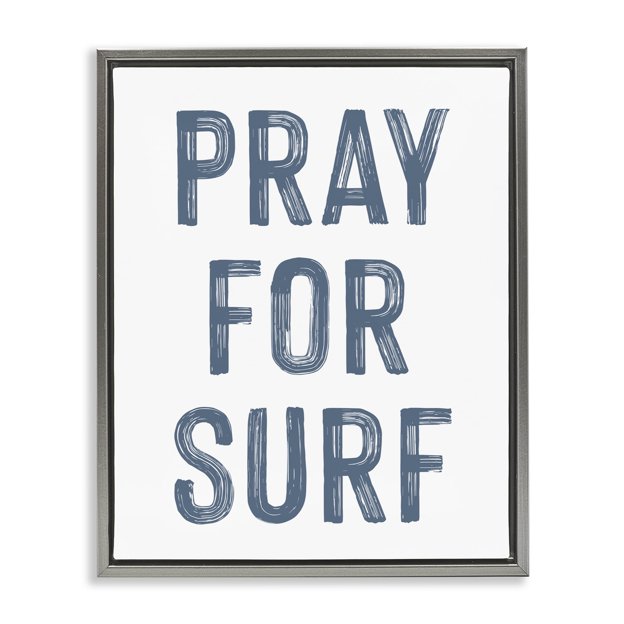 Summer Sentiment Pray For Surf Gray Framed Floater Canvas Wall Art, design by Lettered and Lined