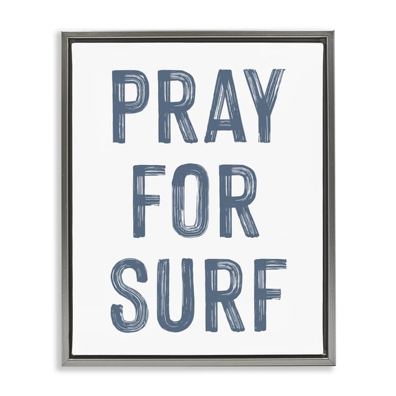 Summer Sentiment Pray For Surf Gray Framed Floater Canvas Wall Art, design by Lettered and Lined