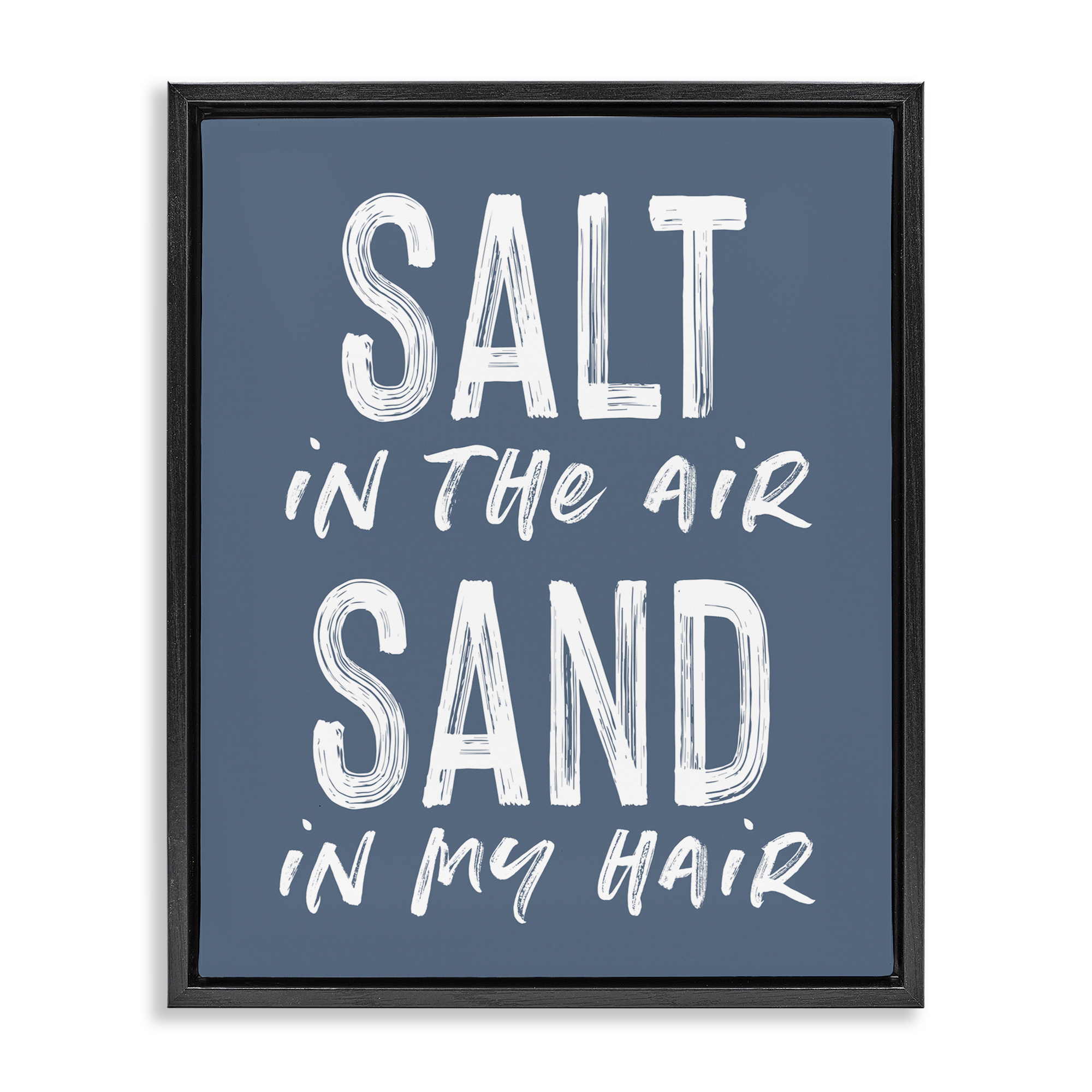 Summer Sentiment Salt Sand In Hair Black Framed Floater Canvas Wall Art, design by Lettered and Lined