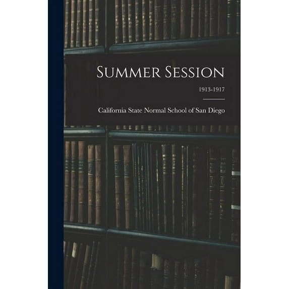 Summer Session; 1913-1917 (Paperback)