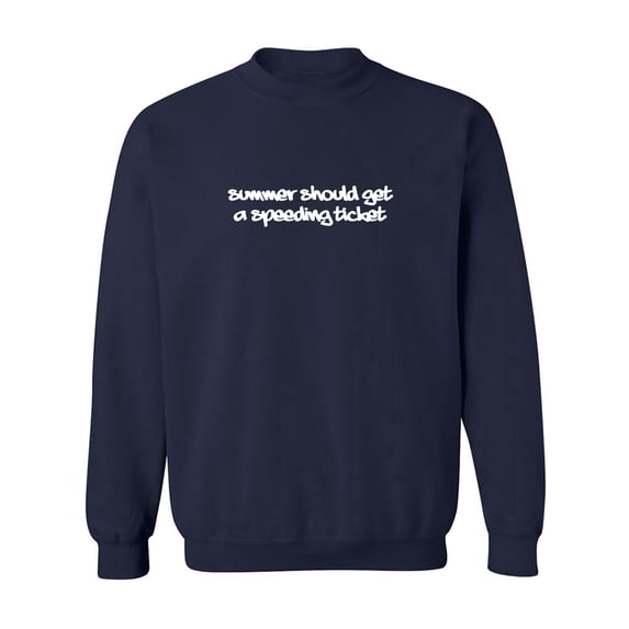 Summer Should Get A Speeding Ticket Crewneck Sweatshirt