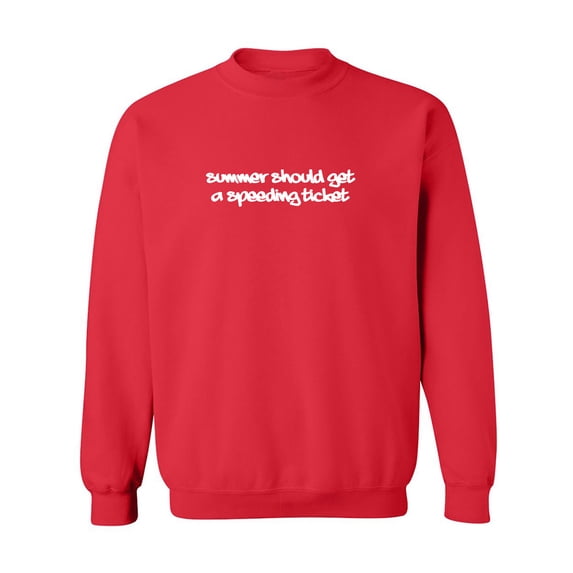 Summer Should Get A Speeding Ticket Crewneck Sweatshirt