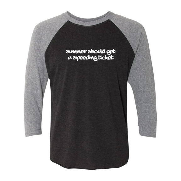 Summer Should Get A Speeding Ticket Unisex 3/4 Sleeve Baseball Raglan Tee