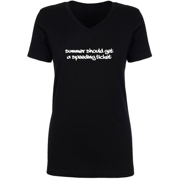 Summer Should Get A Speeding Ticket Womens V-Neck T-Shirt