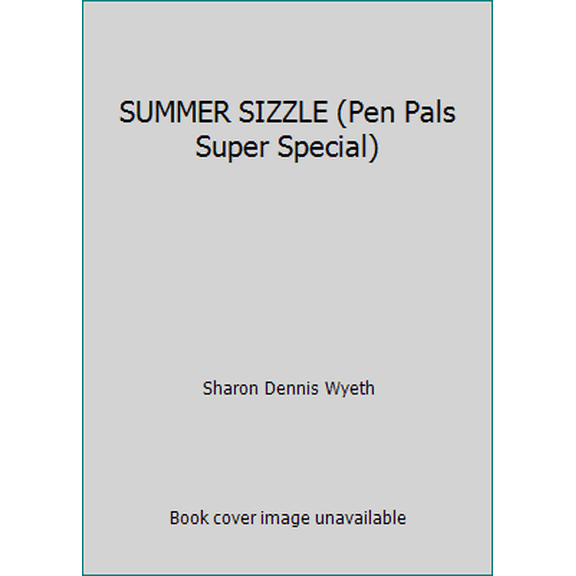 Pre-Owned SUMMER SIZZLE (Pen Pals Super Special) (Paperback) 0440404703 9780440404705