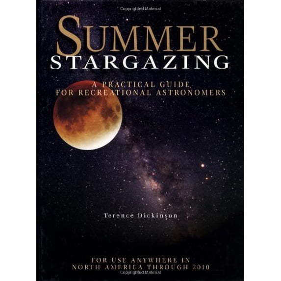 Pre-Owned Summer Stargazing : A Practical Guide for Recreational Astronomers 9781552090145 Used