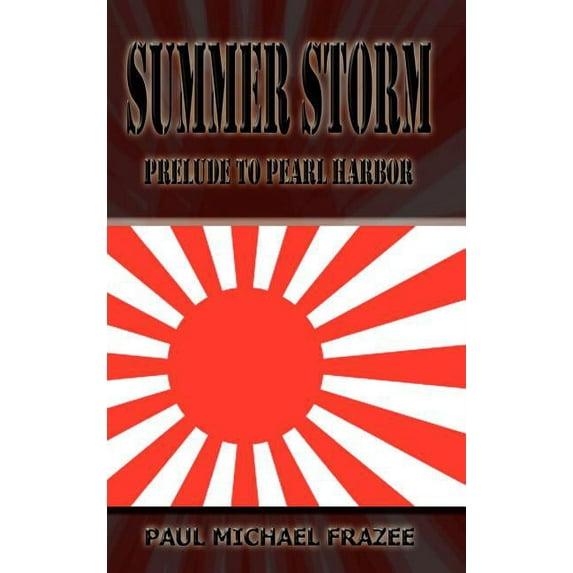Summer Storm : Prelude to Pearl Harbor