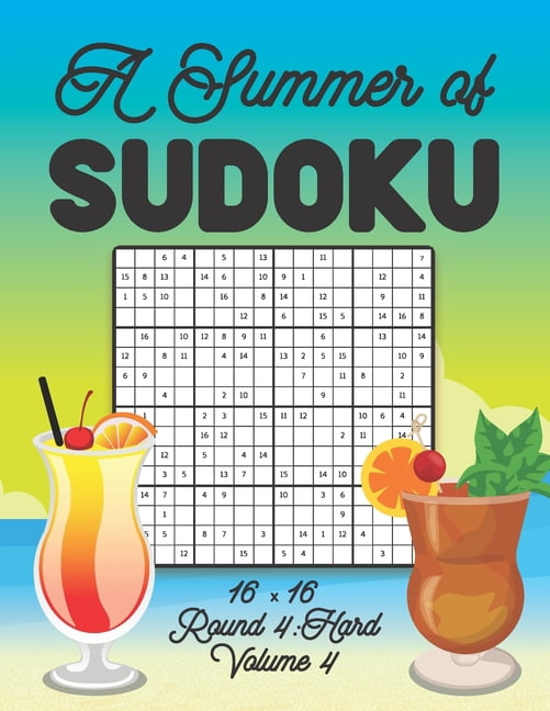 A Summer of Sudoku 16 x 16 Round 4: Hard Volume 4: Relaxation Sudoku Travellers Puzzle Book Vacation Games Japanese Logi, (Paperback)