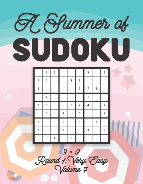 A Summer of Sudoku 9 x 9 Round 1: Very Easy Volume 7: Relaxation Sudoku Travellers Puzzle Book Vacation Games Japanese L, (Paperback)