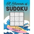 thumbnail image 1 of A Summer of Sudoku 9 x 9 Round 2: Easy Volume 23: Relaxation Sudoku Travellers Puzzle Book Vacation Games Japanese Logic, (Paperback), 1 of 1