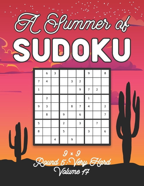 A Summer of Sudoku 9 x 9 Round 5: Very Hard Volume 17: Relaxation Sudoku Travellers Puzzle Book Vacation Games Japanese , (Paperback)