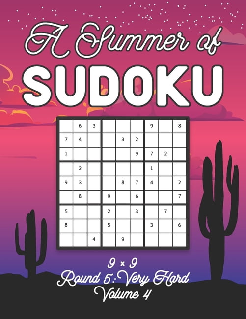 A Summer of Sudoku 9 x 9 Round 5: Very Hard Volume 4: Relaxation Sudoku Travellers Puzzle Book Vacation Games Japanese L, (Paperback)