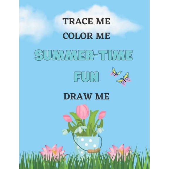 Summer-Time Fun, Trace Me, Color Me, Draw Me, (Paperback)