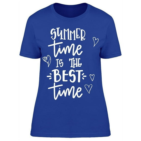 Summer Time Is The Best Time T-Shirt Women -Image by Shutterstock, Female Large