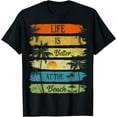 thumbnail image 1 of Summer Vacation Beach Vacation: Life Is Better At The Beach T-ShirtMen and women, Black T-shirt, size: Extra large, 1 of 4